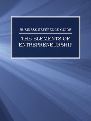 cover image of Business Reference Guide: The Elements of Entrepreneurship